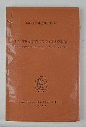 La tradizione classica nel pensiero del Rinascimento.