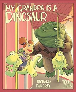 Imagen del vendedor de My Grandpa Is a Dinosaur a la venta por Reliant Bookstore