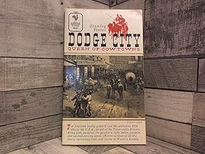 Seller image for Dodge City, queen of cowtowns: "The wickedist little city in America" 1872-1886 (Bantam Frontier Classics) for sale by Archives Books inc.