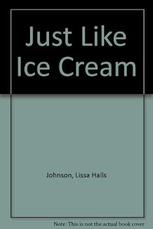 Image du vendeur pour Just Like Ice Cream mis en vente par -OnTimeBooks-