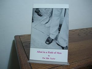 Seller image for Afoot in a Field of Men for sale by Bungalow Books, ABAA