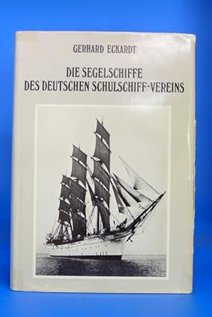 Die Segelschiffe des Deutschen Schulschiff-Vereins. - Eine Dokumentation