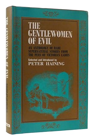 Seller image for THE GENTLEWOMEN OF EVIL An Anthology of Rare Supernatural Stories from the Pens of Victorian Ladies for sale by Rare Book Cellar