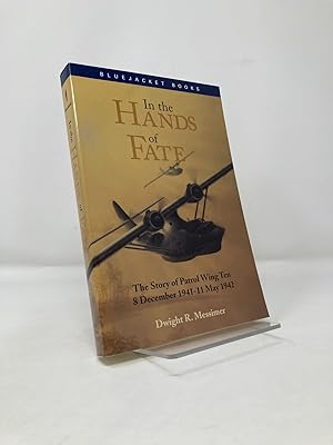 Seller image for In the Hands of Fate: The Story of Patrol Wing Ten, 8 December 1941 - 11 May 1942 (Bluejacket Books) for sale by Southampton Books