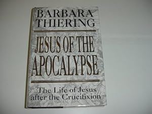 Immagine del venditore per Jesus of the Apocalypse: The Life of Jesus After the Crucifixion venduto da WeBuyBooks
