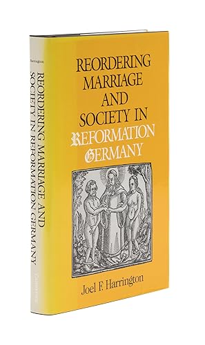 Bild des Verkäufers für Reordering Marriage and Society in Reformation Germany zum Verkauf von The Lawbook Exchange, Ltd., ABAA  ILAB