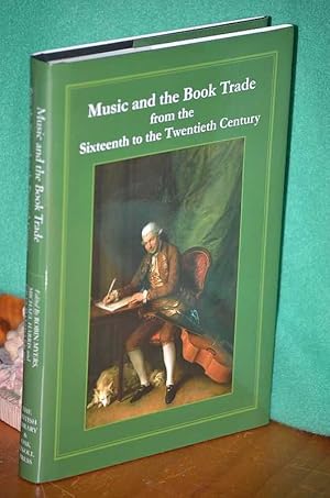 Image du vendeur pour Music And The Book Trade from the Sixteenth to the Twentieth Century mis en vente par Shiny Owl Books