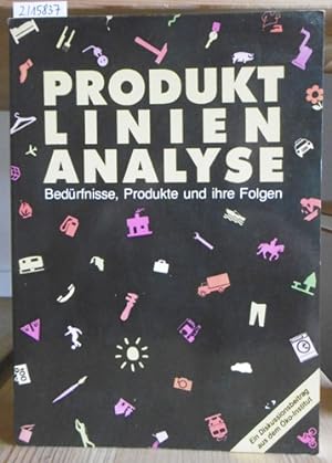 Bild des Verkufers fr Produktlinienanalyse: Bedrfnisse, Produkte und ihre Folgen. zum Verkauf von Versandantiquariat Trffelschwein