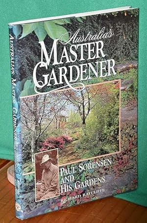 Seller image for Australia's Master Gardener: Paul Sorensen and his Gardens for sale by Shiny Owl Books