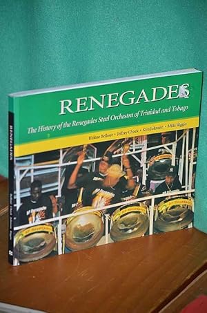 Image du vendeur pour Renegades: The History of the Renegades Steel Orchestra of Trinidad and Tobago mis en vente par Shiny Owl Books