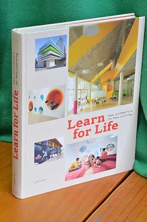 Seller image for Learn for Life: New Architecture for New Learning for sale by Shiny Owl Books