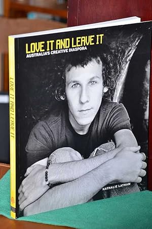 Seller image for Love It And Leave It: Australia's Creative Diaspora for sale by Shiny Owl Books