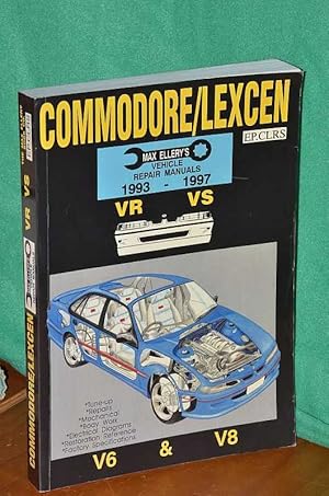 Seller image for Commodore/Lexcen: Max Ellery's Vehicle Repair Manuals 1993-1997 for sale by Shiny Owl Books