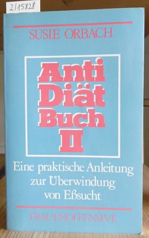 Bild des Verkufers fr Antiditbuch II. Eine praktische Anleitung zur berwindung von Esucht. Aus dem Engl. v. Cornelia Holfelder-v.d. Tann. 2.Aufl., zum Verkauf von Versandantiquariat Trffelschwein