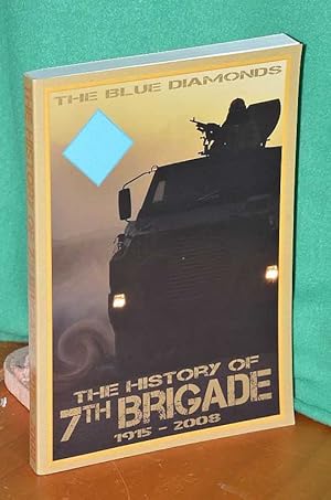 Imagen del vendedor de The History of 7th Brigade 1915 - 2008 a la venta por Shiny Owl Books