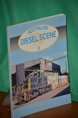 Seller image for Australia Diesel Scene 5: Around Australia's Railways for sale by Shiny Owl Books