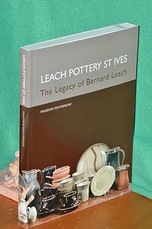 Seller image for Leach Pottery St Ives- The Legacy of Bernard Leach for sale by Shiny Owl Books