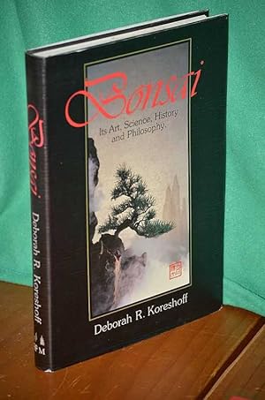 Imagen del vendedor de Bonsai: Its Art, Science, History and Philosophy a la venta por Shiny Owl Books