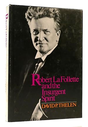 Bild des Verkufers fr ROBERT LA FOLLETTE AND THE INSURGENT SPIRIT zum Verkauf von Rare Book Cellar
