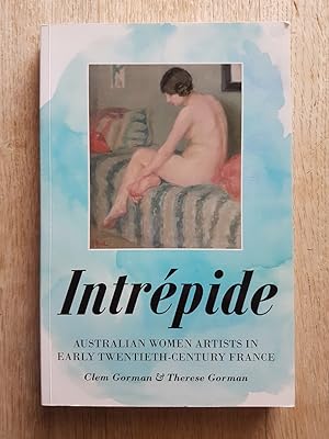 Intrepide : Australian Women Artists in Early Twentieth-Century France