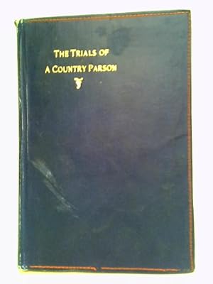 Image du vendeur pour The Trials Of A Country Parson mis en vente par World of Rare Books