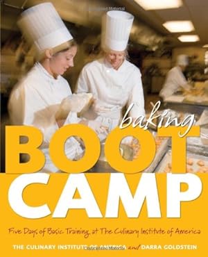 Image du vendeur pour Baking Boot Camp: Five Days of Basic Training at The Culinary Institute of America mis en vente par Reliant Bookstore