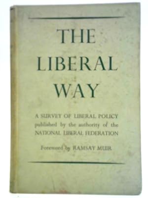 Imagen del vendedor de The Liberal Way: a Survey of Liberal Policy a la venta por World of Rare Books