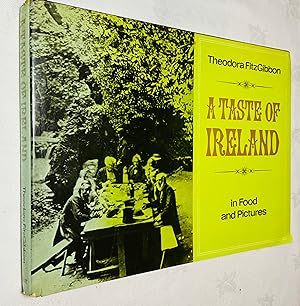 Image du vendeur pour Taste of Ireland: In Food and in Pictures mis en vente par Hadwebutknown