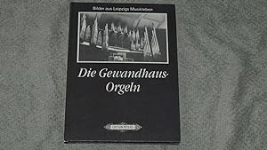 Die Gewandhaus-Orgeln. Teil: Musica theoretica (einschl. Realien mit geographischem Bezug) / Musi...