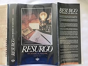 Seller image for Resurgo. The History Of Moncton Volume One for sale by COVENANT HERITAGE LIBRIS