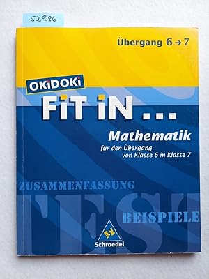 OKiDOKi fit in . Mathematik Kl. 6/7., Für den Übergang von Klasse 6 in Klasse 7 / [Jürgen Ruschit...