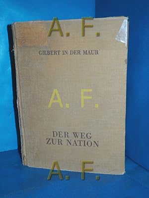 Bild des Verkufers fr Der Weg zur Nation, Jugoslawiens Innenpolitik 1918 - 1938 Stojadinovic als Vollstrecker zum Verkauf von Antiquarische Fundgrube e.U.