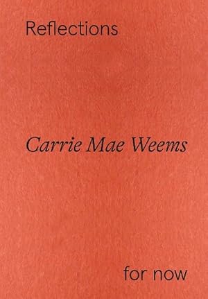 Bild des Verkufers fr Carrie Mae Weems: Reflections for now (Paperback) zum Verkauf von Grand Eagle Retail