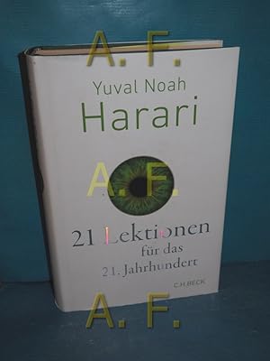 Bild des Verkufers fr 21 Lektionen fr das 21. Jahrhundert. Yuval Noah Harari , aus dem Englischen von Andreas Wirthensohn zum Verkauf von Antiquarische Fundgrube e.U.