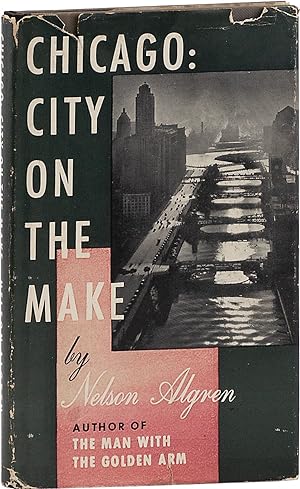 Chicago: City on the Make [Signed]