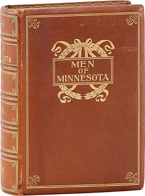 Men of Minnesota. A collection of the portraits of men prominent in business and professional lif...