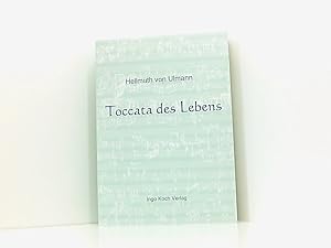 Bild des Verkufers fr Toccata des Lebens Hellmuth von Ulmann. Hrsg. im Namen der Freunde von Elisabeth von Ulmann zum Verkauf von Book Broker