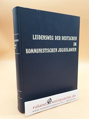 Bild des Verkufers fr Ortsberichte ber die Verbrechen an den Deutschen durch das Tito-Regime in der Zeit von 1944 - 1948 verf. vom Arbeitskreis Dokumentation im Bundesverband der Landsmannschaft der Donauschwaben aus Jugoslawien, Sindelfingen, und in der Donauschwbischen Kulturstiftung, Stiftung des privaten Rechts, Mnchen. Hrsg. Donauschwbische Kulturstiftung, Stiftung des privaten Rechts, Mnchen. Bearb. von Josef Beer . zum Verkauf von Roland Antiquariat UG haftungsbeschrnkt