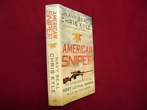 Imagen del vendedor de American Sniper. The Autobiography of the Most Lethal Sniper in U.S. Military History. a la venta por BookMine