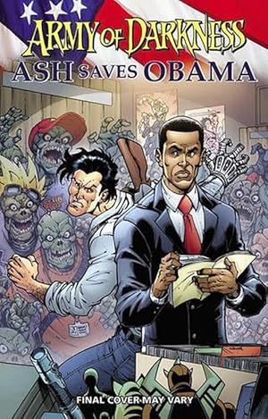 Seller image for Army of Darkness: Ash Saves Obama (Paperback) for sale by Grand Eagle Retail