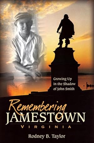 Imagen del vendedor de Remembering Jamestown, Virginia: Growing Up in the Shadow of John Smith (Paperback) a la venta por CitiRetail