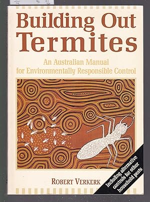 Building Out Termites: An Australian Manual for Environmentally Responsible Control