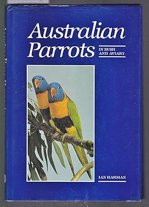Australian Parrots In Bush and Aviary