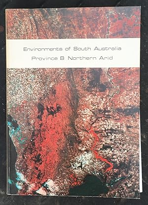 Environments of South Australia Province 8 Northern Arid with Maps