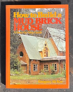How to Build a Mud Brick House : A Step by Step Guide