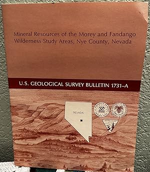 Bild des Verkufers fr Mineral Resources of the Morey and Fandango Wilderness Study Areas, Nye County, Nevada (United States Geological Survey Bulletin 1731-A) zum Verkauf von Crossroads Books