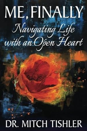 Seller image for Me, Finally: Navigating Life with an Open Heart: Volume 2 (Seeing With Heart Series) for sale by WeBuyBooks