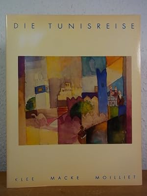 Bild des Verkufers fr Die Tunisreise. Klee, Macke, Moilliet. Ausstellung Westflisches Landesmuseum fr Kunst und Kulturgeschichte Mnster, Landschaftsverband Westfalen-Lippe, 12.12.1982 - 13.02.1983, und Stdtisches Kunstmuseum, Bonn, 09.03.1983 - 24.04.1983 zum Verkauf von Antiquariat Weber