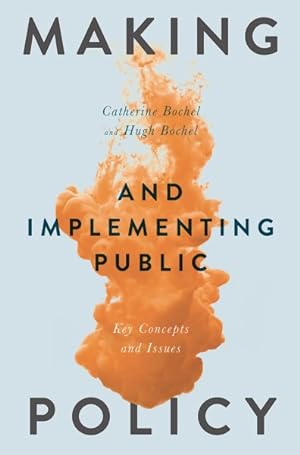 Immagine del venditore per Making and Implementing Public Policy : Key Concepts and Issues venduto da GreatBookPricesUK