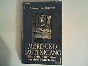 Bild des Verkufers fr Mord und Lautenklang: Ein Kriminalroman aus dem Mittelalter zum Verkauf von ANTIQUARIAT FRDEBUCH Inh.Michael Simon